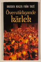 &Ouml;verv&auml;ldigande k&auml;rlek : Taiz&eacute;s k&auml;llor