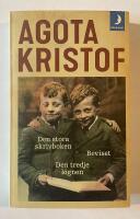 Den stora skrivboken ; Beviset ; Den tredje l&ouml;gnen