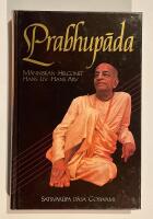 Prabhupada M&auml;nniskan Helgonet Hans liv Hans arv