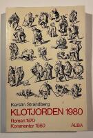 Klotjorden 1980 : roman 1970 : kommentar 1980
