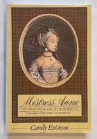 Mistress Anne - the Exceptional Life of Anne Boleyn