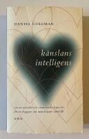 K&auml;nslans intelligens : om att utveckla v&aring;r emotionella kapacitet f&ouml;r ett tryggare och m&auml;nskligare samh&auml;lle