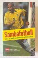 Sambafotboll. En bok om Brasliens nationalsport