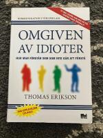 Omgiven av idioter : hur man f&ouml;rst&aring;r dem som inte g&aring;r att f&ouml;rst&aring;