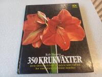 350 krukv&auml;xter : deras sk&ouml;tsel och krav p&aring; milj&ouml;n samt r&aring;d om hur man arrangerar v&auml;xter inomhus