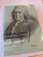 Carl von Linn&eacute;s lefnadsminnen tecknade af honom sjelf : med till&auml;gg efter tryckta och otryckta k&auml;llor
