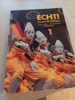 Echt! : deutsch f&uuml;r Anf&auml;nger. 1, Allt i ett-bok