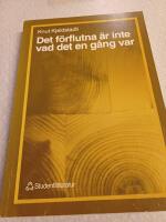 Det f&ouml;rflutna &auml;r inte vad det en g&aring;ng var