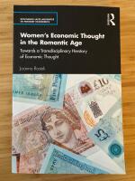 Women&rsquo;s Economic Thought in the Romantic Age Towards a Transdisciplinary Herstory of Economic Thought