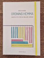Ordning hemma - smarta tips f&ouml;r en enklare vardag