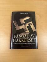 F&aring;ngad av hakkorset : nazist och soldat i Tredje riket