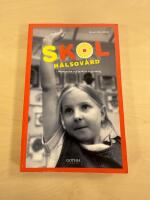 Skolh&auml;lsov&aring;rd : introduktion och praktisk v&auml;gledning