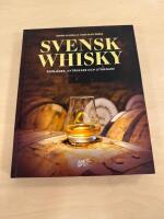 Svensk whisky: pionj&auml;rer, nyt&auml;nkare och utmanare
