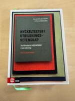 Nyckeltexter i utbildningsvetenskap : Skolforskares originaltexter i &ouml;vers&auml;