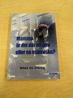 Mamma, &auml;r det d&auml;r ett djur eller en m&auml;nniska? : om &ouml;verselektivitet och autism
