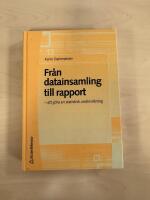 Fr&aring;n datainsamling till rapport : att g&ouml;ra en statistisk unders&ouml;kning