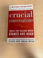 Crucial conversations tools for talking when stakes are high