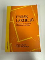 Fysisk l&auml;rmilj&ouml; : optimera f&ouml;r trygghet, arbetsro och l&auml;rande
