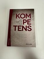 Kompetens - vad, varf&ouml;r och hur