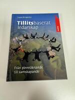 Tillitsbaserat ledarskap : Fr&aring;n pinnr&auml;knande till samskapande