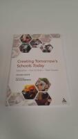 Creating tomorrow's schools today education - our children - their futures