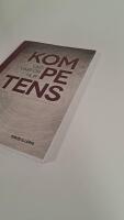 Kompetens - vad, varf&ouml;r och hur