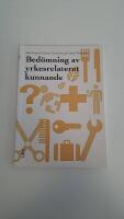 Bed&ouml;mning av yrkesrelaterat kunnande