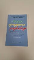 Arbetsgruppens psykologi : Om den psykosociala arbetsmilj&ouml;n, gruppdynamik, relationer, arbetsroller, ledarskap, konflikter, f&ouml;r&auml;ndring och personliga olikheter