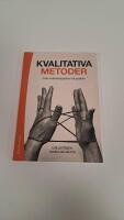 Kvalitativa metoder : Fr&aring;n vetenskapsteori till praktik