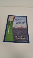 The management of merchant ship stability, trim and strength : A guide to the theory, rules and calculations carried out to ensure that a vessel maintains seaworthy stability and trim whilst remaining within its limits of strength