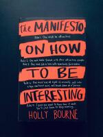 The manifesto on how to be interesting