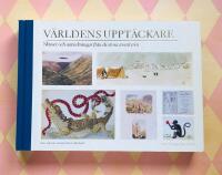 V&auml;rldens uppt&auml;ckare : skisser och anteckningar fr&aring;n de stora &auml;ventyren