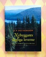 Nybyggares dagliga leverne : nybyggare i Vilhelmina i mitten av 1800-talet