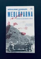 Medl&ouml;parna : en ber&auml;ttelse om Europas gl&ouml;mska