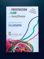 Fr&aring;n frustration till flow med lean@home