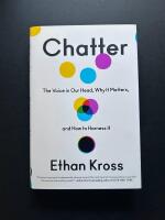 Chatter - the voice in our head, why it matters, and how to harness it