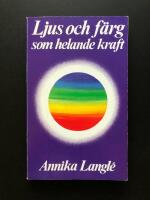 Ljus och f&auml;rg som helande kraft