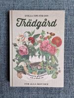 Enkla tips f&ouml;r din tr&auml;dg&aring;rd