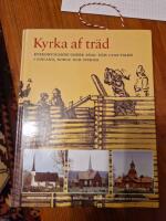 Kyrka af tr&auml;d : Kyrkobyggande under 1600- och 1700-talen i Finland, Norge och Sverige