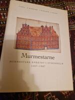 Murmestarne : Murmestare embetet i Stockholm 1487-1987