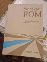 Svenskar i Rom : ur brev och reseminnen fr&aring;n sjutton- och artonhundratalen