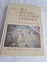 Den h&ouml;viska kulturen i Norden : En konsthistorisk unders&ouml;kning