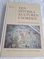 Den h&ouml;viska kulturen i Norden : En konsthistorisk unders&ouml;kning