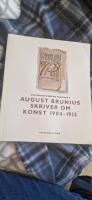 Expressionismens framv&auml;xt : August Brunius skriver om konst 1904-1913 = [Vers l'&eacute;mergence de l'&eacute;xpressionnisme] : [les &eacute;crits esth&eacute;tiques d'August Brunius de 1904 &agrave; 1913]