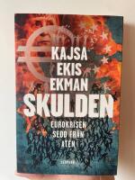 Skulden : eurokrisen sedd fr&aring;n Aten