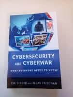 Cybersecurity and cyberwar : what everyone needs to know
