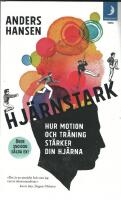 Hj&auml;rnstark : hur motion och tr&auml;ning st&auml;rker din hj&auml;rna