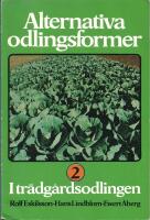 Alternativa odlingsformer - i tr&auml;dg&aring;rdsodlingen