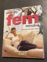 Unna dig 5 minuter. H&auml;lsoguide f&ouml;r folk i farten