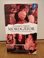 Historiens st&ouml;rsta mordg&aring;tor : ouppklarade mord som fortfarande f&ouml;rbryllar
